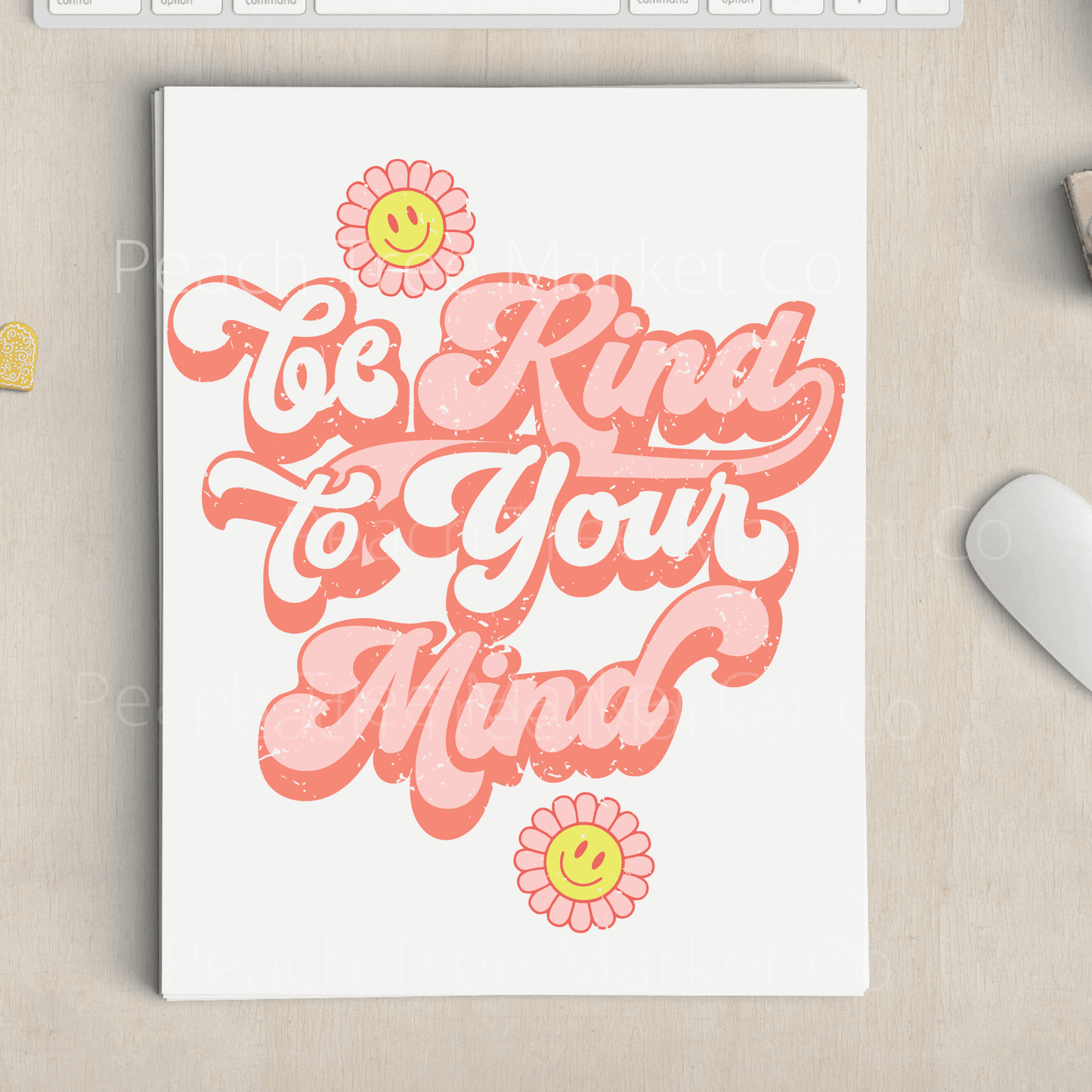 Be Kind To Your Mind Sublimation Transfer