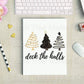 Deck The Halls Christmas Sublimation Transfer Ready To Press