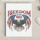 Freedom Is Not Free Sublimation Transfer